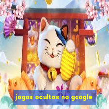 jogos ocultos no google