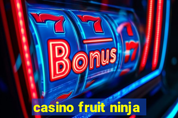 casino fruit ninja