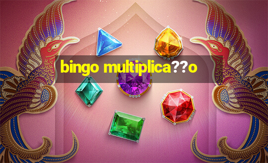 bingo multiplica??o