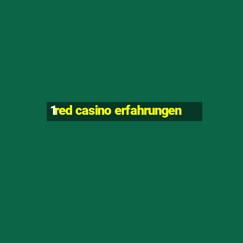 1red casino erfahrungen