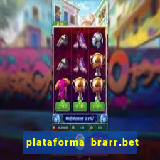 plataforma brarr.bet é confiável