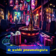 dr waldir pneumologista