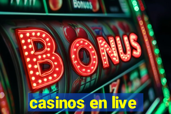 casinos en live