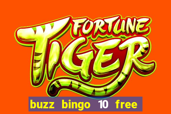 buzz bingo 10 free spins no deposit