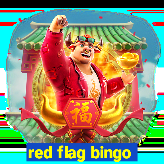 red flag bingo