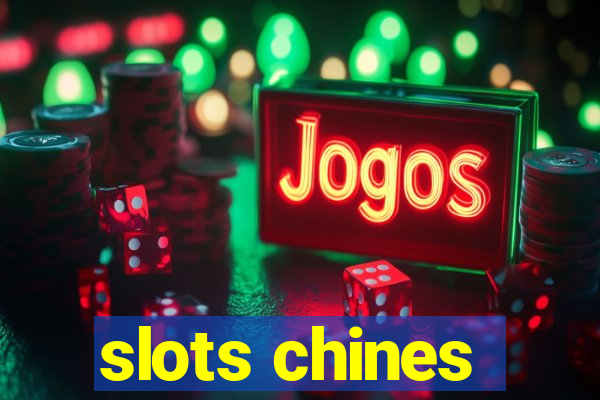 slots chines