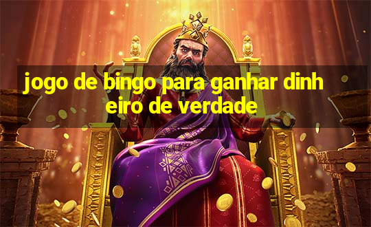 jogo de bingo para ganhar dinheiro de verdade