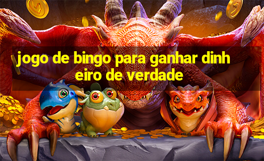 jogo de bingo para ganhar dinheiro de verdade