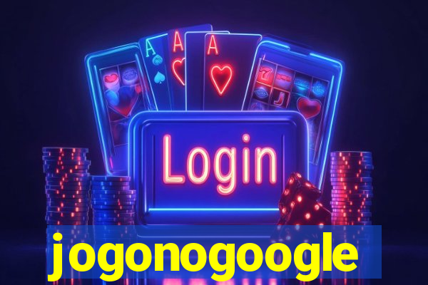 jogonogoogle