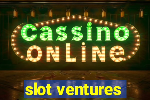 slot ventures