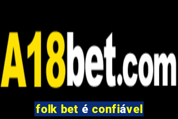 folk bet é confiável