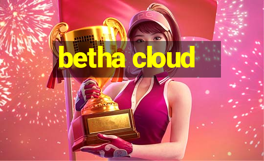 betha cloud