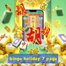 bingo holiday 7 paga