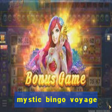 mystic bingo voyage como sacar dinheiro