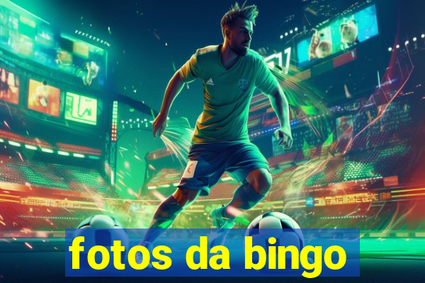 fotos da bingo