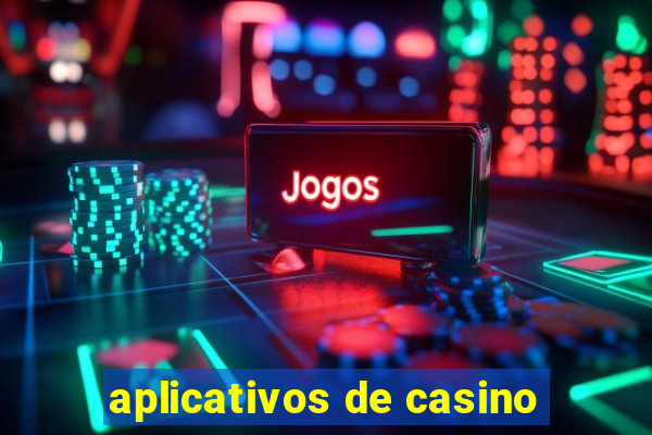 aplicativos de casino