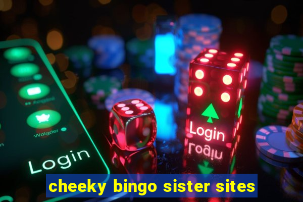 cheeky bingo sister sites