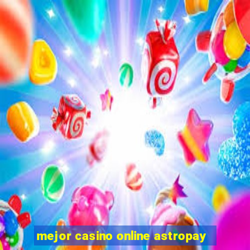 mejor casino online astropay