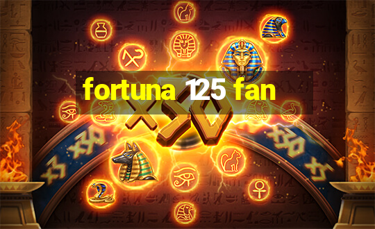 fortuna 125 fan