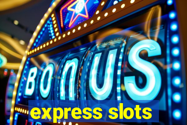 express slots