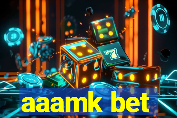 aaamk bet