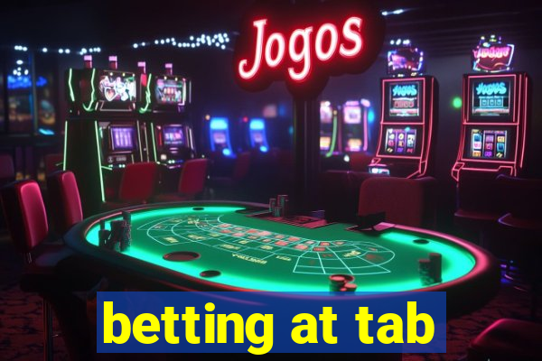 betting at tab