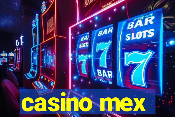 casino mex