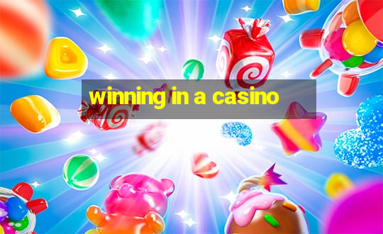 winning in a casino