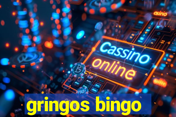 gringos bingo