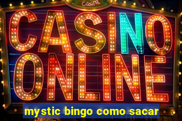 mystic bingo como sacar