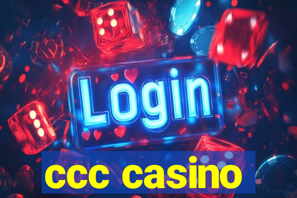 ccc casino