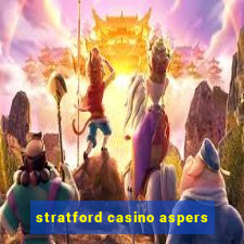 stratford casino aspers