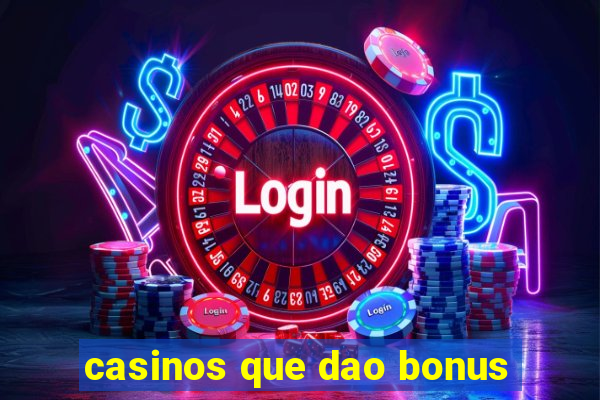 casinos que dao bonus