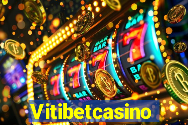 Vitibetcasino