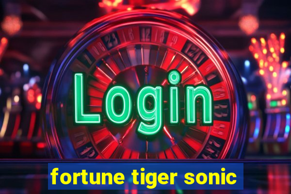 fortune tiger sonic