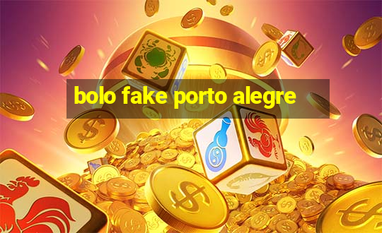 bolo fake porto alegre