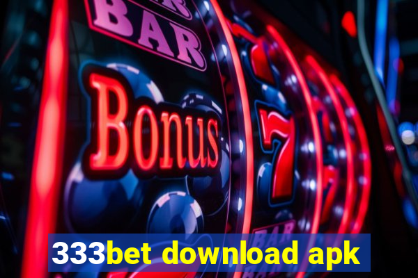 333bet download apk