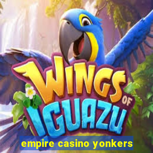 empire casino yonkers