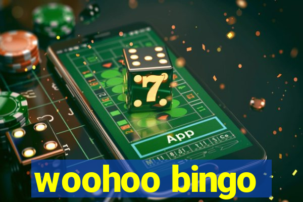 woohoo bingo