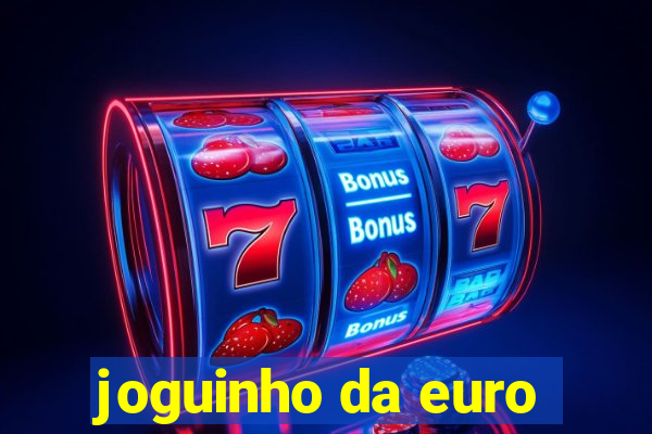 joguinho da euro