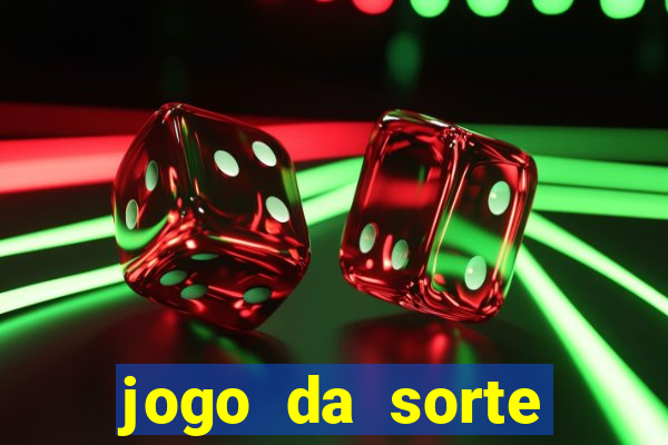 jogo da sorte esporte da sorte