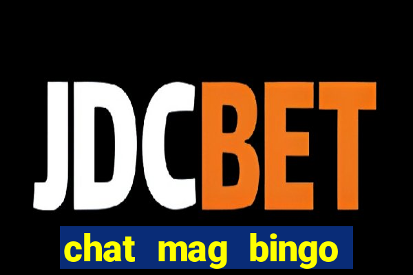 chat mag bingo promo code