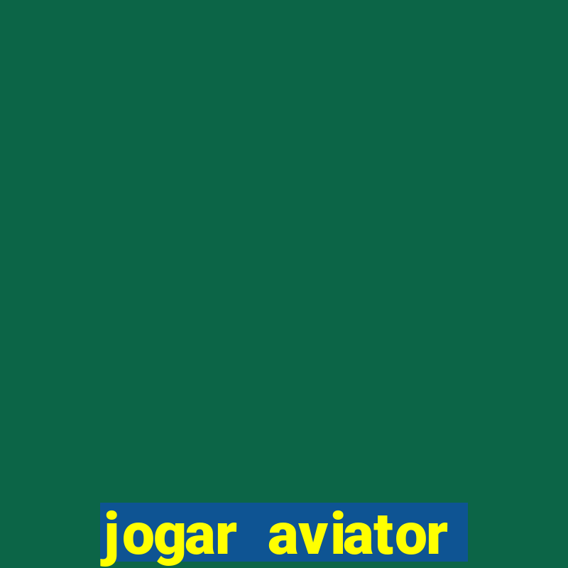 jogar aviator online grátis betano