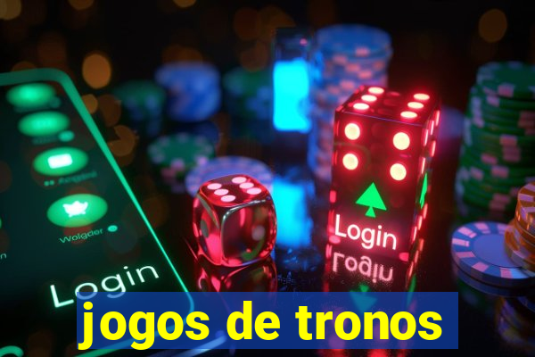 jogos de tronos