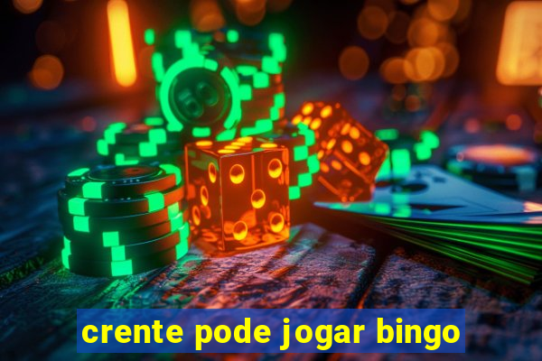 crente pode jogar bingo