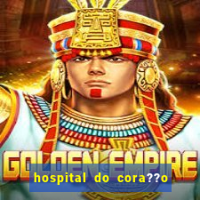 hospital do cora??o em laranjeiras