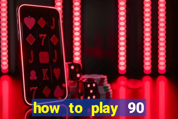 how to play 90 ball bingo