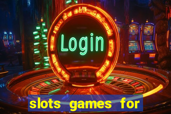 slots games for free no download