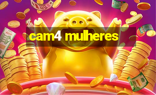 cam4 mulheres