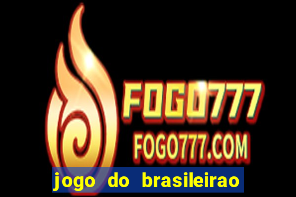 jogo do brasileirao serie a